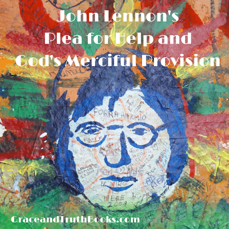 John Lennon's Plea for Help and God's Merciful Provision