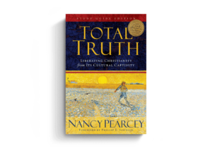 Total Truth: Liberating Christianity from Its Cultural Captivity