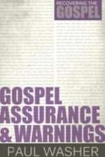 Gospel Assurance and Warnings Grace and Truth Books