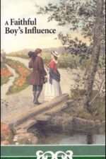 A Faithful Boy's Influence Grace and Truth Books