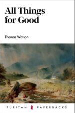 All Things for Good (Thomas Watson)