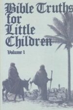 Bible Truths for Little Children Grace and Truth Books