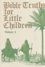 Bible Truths for Little Children Grace and Truth Books