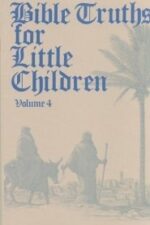 Bible Truths for Little Children Grace and Truth Books