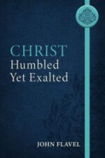 Christ Humbled Yet Exalted book cover