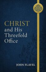 Christ and His Threefold Office book cover