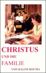 Christus Und Die Familie Grace and Truth Books