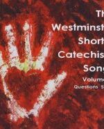 The Westminster Shorter Catechism Songs Grace and Truth Books