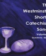 The Westminster Shorter Catechism Songs Grace and Truth Books