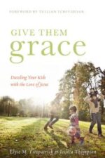 Give Them Grace Grace and Truth Books