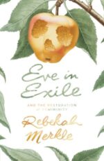 Eve in Exile Grace and Truth Books