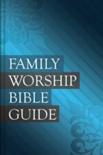 Family Worship Bible Guide Grace and Truth Books