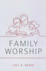 Family Worship Joel Beeke book cover