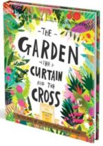 The Garden The Curtain The Cross Grace and Truth Books