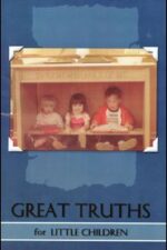 Great Truths for Little Children Grace and Truth Books