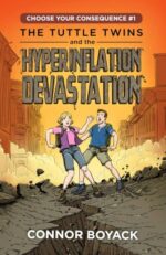 The Tuttle Twins and the Hyperinflation Devastation book cover