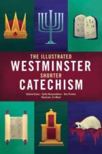 The Illustrated Westminster Shorter Catechism book cover