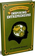 The Tuttle Twins Guide to Inspiring Entrepreneurs book cover