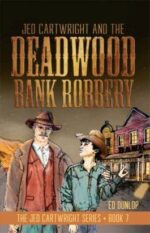 Jed Cartwright and the Deadwood Bank Robbery book cover