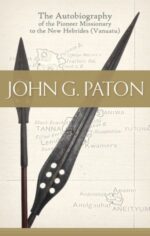 John G. Paton Grace and Truth Books