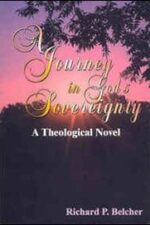 A Journey in God's Sovereignty Grace and Truth Books