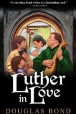 Luther in Love Grace and Truth Books