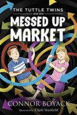 The Tuttle Twins and the Messed Up Market book cover