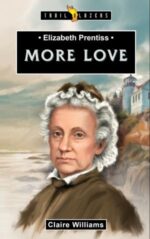 Elizabeth Prentiss More Love book cover