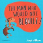 The Man Who Would Not be Quiet book cover