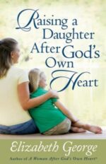 Raising a Daughter After God's Own Heart book cover