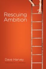 Rescuing Ambition Grace and Truth Books