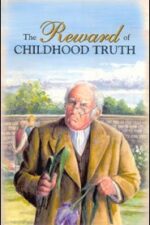 The Reward of Childhood Truth Grace and Truth Books