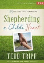 Shepherding a Child's Heart Grace and Truth Books