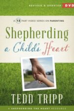 Shepherding a Child's Heart Grace and Truth Books