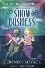 The Tuttle Twins and their Spectacular Show Business book cover