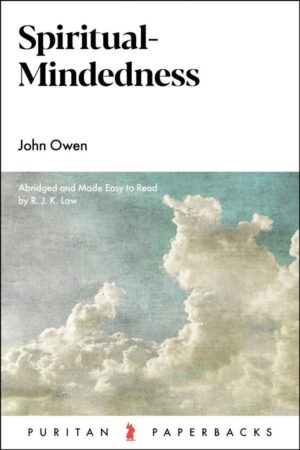 Spiritual-Mindedness (John Owen)