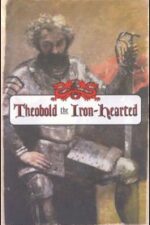 Theobold the Iron-Hearted Grace and Truth Books