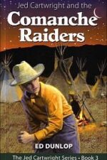 Jed Cartwright and the Comanche Raiders Grace and Truth Books