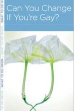 Can You Change if You're Gay? Grace and Truth Books