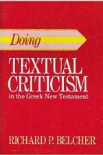 Doing Textual Criticism in the Greek New Testament Grace and Truth Books