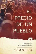 El Precio de un Pueblo Grace and Truth Books