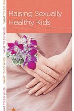 Raising Sexually Healthy Kids Grace and Truth Books