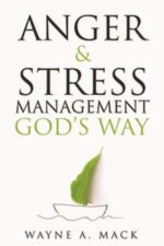 Anger and Stress Management God's Way Grace and Truth Books