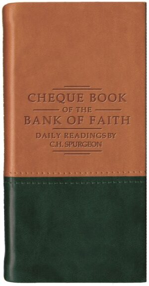 Cheque Book of the Bank of Faith: Tan-Green (C.H. Spurgeon)