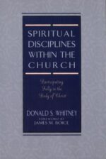 Spiritual Disciplines Within the Church Grace and Truth Books