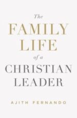 The Family Life of a Christian Leader Grace and Truth Books