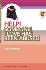 Help! Someone I Love Has Been Abused Grace and Truth Books