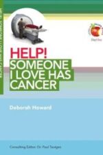 Help! Someone I Love Has Cancer Grace and Truth Books