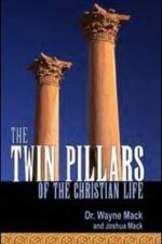 The Twin Pillars of the Christian Life Grace and Truth Books